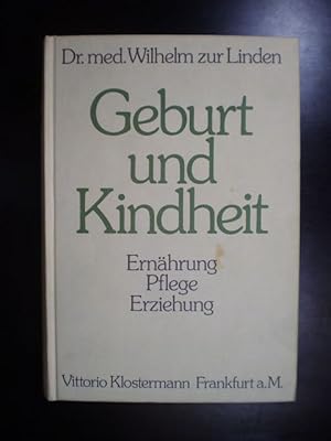 Geburt und Kindheit. Ernährung. Pflege. Erziehung