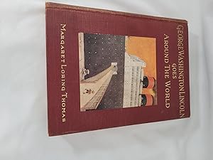 Seller image for George Washington Lincoln Goes Around the World. for sale by Third Person Books