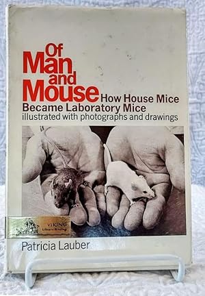 OF MAN AND MOUSE: How House mice Became Laboratory Mice