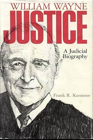 Seller image for William Wayne Justice: A Judicial Biography for sale by Bookmarc's