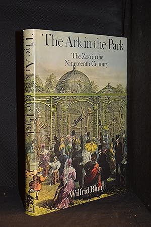 The Ark in the Park; The Zoo in the Nineteenth Century