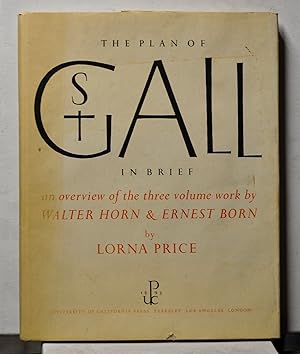 The Plan of St Gall in Brief: An Overview of the Three-Volume Work by Walter Horn & Ernest Born