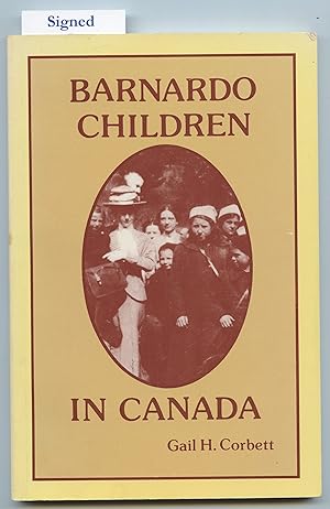 Image du vendeur pour Barnardo Childen in Canada mis en vente par Attic Books (ABAC, ILAB)