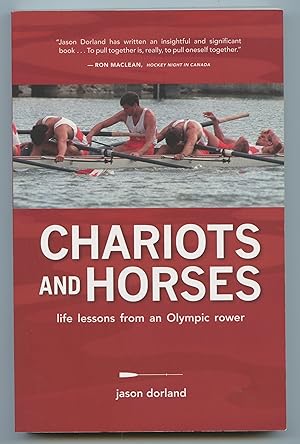 Bild des Verkufers fr Chartiots and Horses: life lessons from an Olympic rower zum Verkauf von Attic Books (ABAC, ILAB)