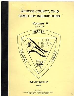 Imagen del vendedor de Mercer County, Ohio Cemetery Inscriptions Volume V (Indexed) Dublin Township a la venta por McCormick Books