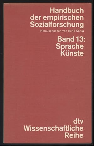 Seller image for Handbuch der empirischen Sozialforschung, Band 13: Sprache. Knste. for sale by Versandantiquariat Markus Schlereth