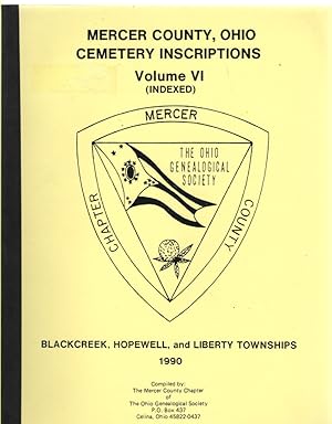 Imagen del vendedor de Mercer County, Ohio Cemetery Inscriptions Volume VI (Indexed) Blackcreek, Hopewell, and Liberty Townships a la venta por McCormick Books