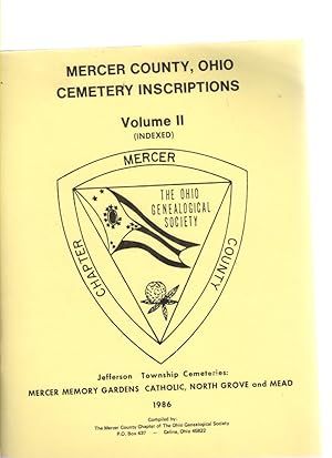 Imagen del vendedor de Mercer County, Ohio Cemetery Inscriptions Volume II (Indexed) Jefferson Township Cemeteries: Mercer Memory Gardens Catholic, North Grove and Mead a la venta por McCormick Books
