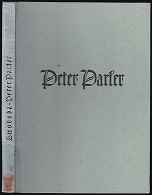 Seller image for Peter Parler. Der Bauknstler und Bildhauer. Mit 112 Bildern und Aufnahmen von Helga Glatzner for sale by Graphem. Kunst- und Buchantiquariat