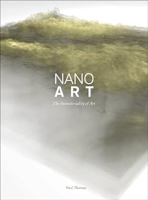 Bild des Verkufers fr Nanoart : The Immateriality of Art zum Verkauf von GreatBookPricesUK