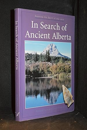 In Search of Ancient Alberta; Seeking the Spirit of the Land