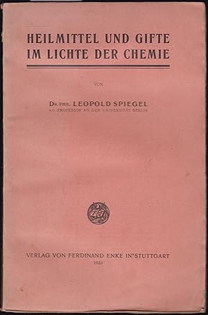 Heilmittel und Gifte im Lichte der Chemie