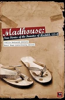 Image du vendeur pour Madhouse: True Stories of the Inmates of Hostel 4 mis en vente par BombBooks