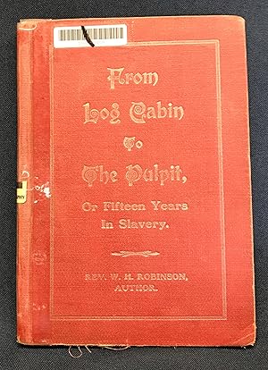 From Log Cabin To The Pulpit, Or Fifteen Years In Slavery