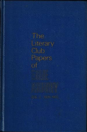 The Literary Club Papers of Eslie Asbury, Vol. I 1926-1970 - SIGNED