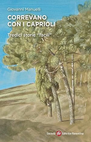 Seller image for Correvano con i caprioli. Tredici storie facili for sale by Libro Co. Italia Srl