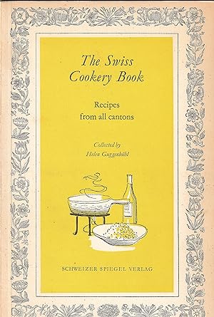 The Swiss Cookery Book Recipes From All Cantons