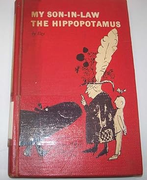 Imagen del vendedor de My Son-in-Law the Hippopotamus a la venta por Easy Chair Books