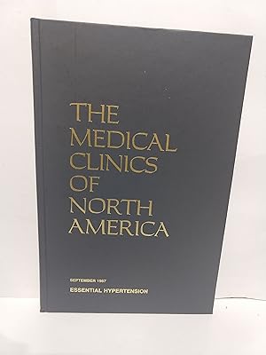 Seller image for Medical Clinics of North America Volume 71 Number 5 September 1987 Essential Hypertension for sale by Fleur Fine Books