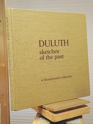 Seller image for Duluth: Sketches of the past : a Bicentennial collection for sale by Henniker Book Farm and Gifts