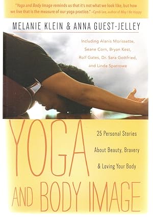 Bild des Verkufers fr Yoga and Body Image: 25 Personal Stories About Beauty, Bravery & Loving Your Body zum Verkauf von EdmondDantes Bookseller
