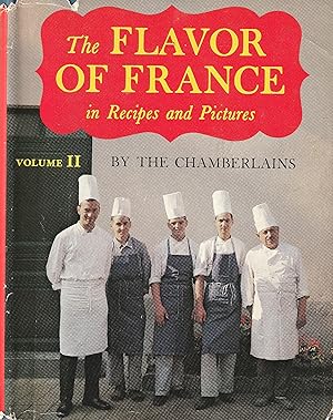 The Flavor of France in Recipes and Pictures Vol. II