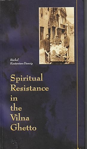 Spiritual resistance in the Vilna ghetto
