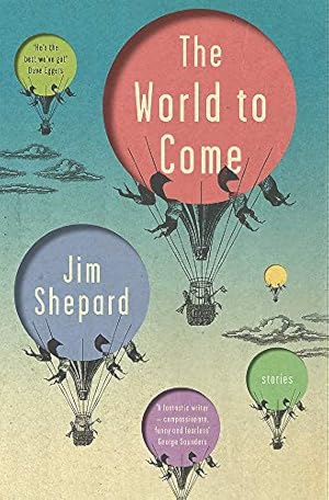 Seller image for The World to Come: Stories for sale by WeBuyBooks