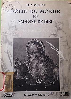 Folie du Monde et Sagesse de Dieu. Collection : les Bonnes Lectures