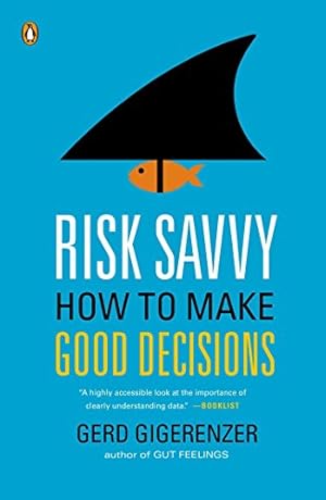 Immagine del venditore per Risk Savvy: How to Make Good Decisions venduto da Pieuler Store