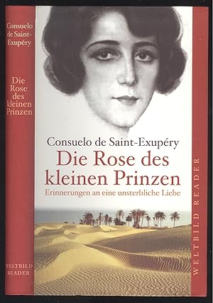 Seller image for Die Rose des kleinen Prinzen. Erinnerungen an eine unsterbliche Liebe. for sale by Versandantiquariat Markus Schlereth