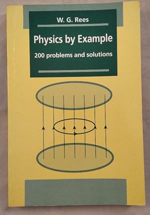 Immagine del venditore per Physics by Example. 200 Problems and Solutions. venduto da KULTur-Antiquariat