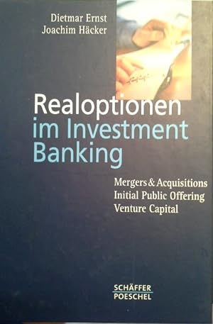 Realoptionen im Investment-Banking : Mergers & Acquisitions, Initial public offering, Venture-Cap...
