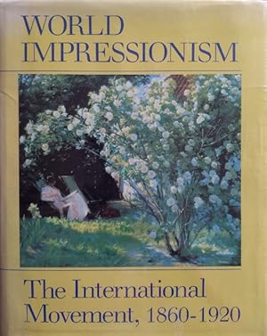 Bild des Verkufers fr World Impressionism: The international movement, 1860-1920 zum Verkauf von Structure, Verses, Agency  Books