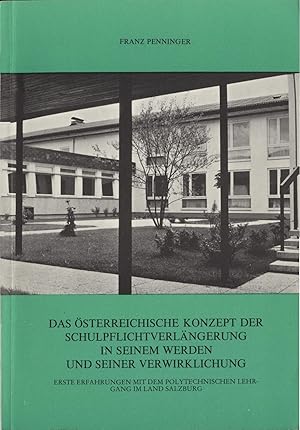 Bild des Verkufers fr Das sterreichische Konzept der Schulpflichtverlngerung in seinem Werden und seiner Verwirklichung. Band 33 Erste Erfahrungen mit dem polytechnischen Lehrgang im Land Salzburg zum Verkauf von avelibro OHG