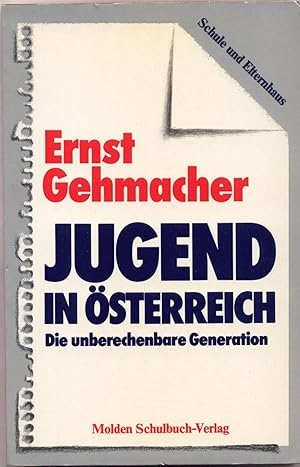 Bild des Verkufers fr Jugend in sterreich Die unberechenbare Generation zum Verkauf von avelibro OHG