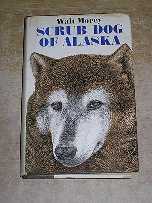 Seller image for Scrub Dog of Alaska for sale by Neo Books