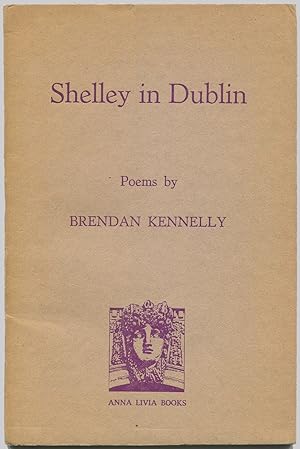 Bild des Verkufers fr Shelley in Dublin: Poems zum Verkauf von Between the Covers-Rare Books, Inc. ABAA