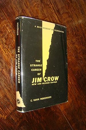 The Strange Career of Jim Crow - a book endorsed by Martin Luther King Jr. as "the historical Bib...