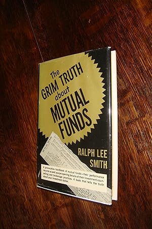The Grim Truth about Mutual Funds (1963 first printing in DJ)