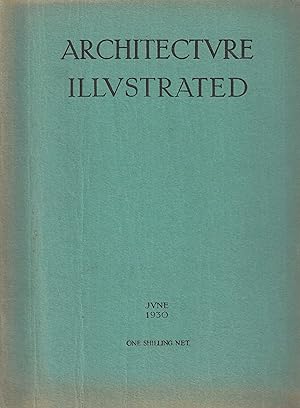 Architecture Illustrated. Vol. 1. No. 3. June 1930