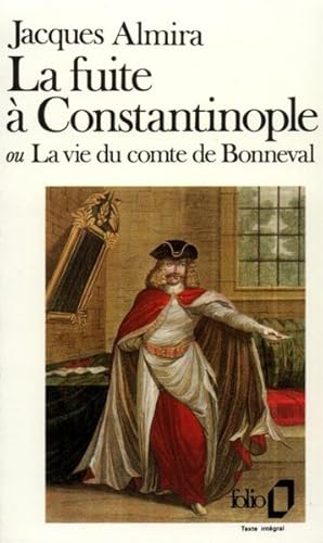 Bild des Verkufers fr la fuite a constantinople ou la vie du comte de bonneval zum Verkauf von Chapitre.com : livres et presse ancienne