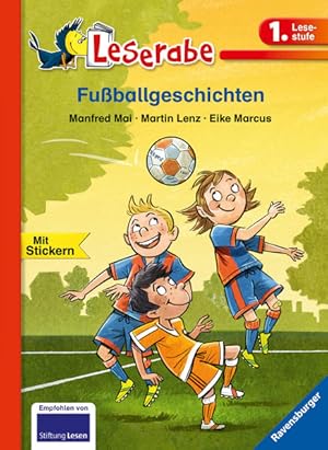 Bild des Verkufers fr Fuballgeschichten - Leserabe 1. Klasse - Erstlesebuch fr Kinder ab 6 Jahren (Leserabe - 1. Lesestufe) zum Verkauf von Gerald Wollermann