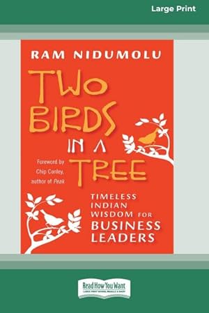 Immagine del venditore per Two Birds in a Tree : Timeless Indian Wisdom for Business Leaders [16 Pt Large Print Edition] venduto da AHA-BUCH GmbH