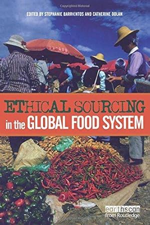 Seller image for Ethical Sourcing in the Global Food System: Challenges and Opportunities to Fair Trade and the Environment for sale by WeBuyBooks