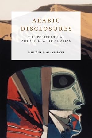 Immagine del venditore per Arabic Disclosures : The Postcolonial Autobiographical Atlas venduto da GreatBookPrices