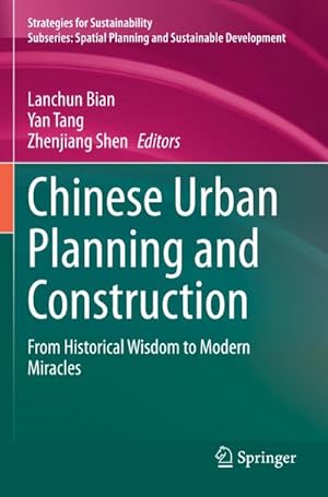 Image du vendeur pour Chinese Urban Planning and Construction : From Historical Wisdom to Modern Miracles mis en vente par AHA-BUCH GmbH