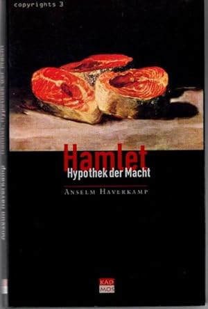 Imagen del vendedor de Hamlet : Hypothek der Macht. Copyrights ; Band 3, a la venta por nika-books, art & crafts GbR