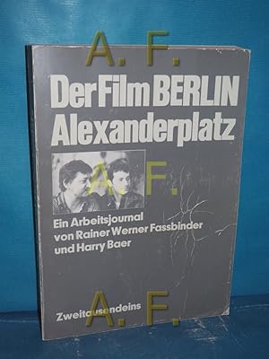 Bild des Verkufers fr Der Film Berlin Alexanderplatz : Ein Arbeitsjournal. zum Verkauf von Antiquarische Fundgrube e.U.
