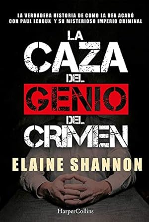 Imagen del vendedor de La caza del genio del crimen (Hunting Leroux - Spanish Edition) (HARPERCOLLINS) by Shannon, Elaine [Paperback ] a la venta por booksXpress